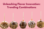 Unleashing Flavor Innovation: Trending Combinations for Food and Beverage Excellence